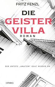 Die Geistervilla Fenzl, Fritz 9783958942721