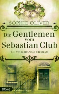 Die Gentlemen vom Sebastian Club Oliver, Sophie 9783940855756