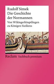 Die Geschichte der Normannen Simek, Rudolf 9783150141854