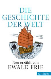 Die Geschichte der Welt Frie, Ewald 9783406748912