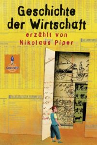 Die Geschichte der Wirtschaft Piper, Nikolaus 9783407755278