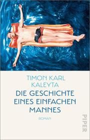 Die Geschichte eines einfachen Mannes Kaleyta, Timon Karl 9783492318846