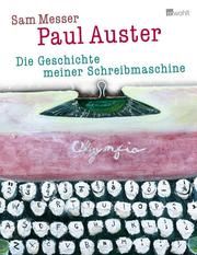 Die Geschichte meiner Schreibmaschine Auster, Paul/Messer, Sam 9783498000653