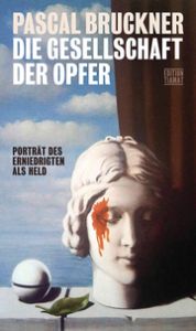 Die Gesellschaft der Opfer Bruckner, Pascal 9783893203215