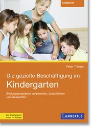 Die gezielte Beschäftigung im Kindergarten Thiesen, Peter 9783784134611