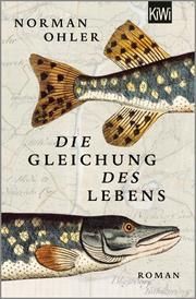 Die Gleichung des Lebens Ohler, Norman 9783462052855