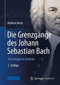 Die Grenzgänge des Johann Sebastian Bach Kruse, Andreas 9783642546266