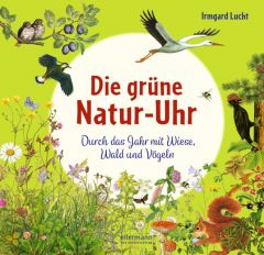 Die grüne Natur-Uhr Lucht, Irmgard 9783770700684