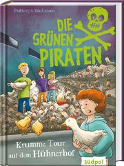 Die Grünen Piraten - Krumme Tour auf dem Hühnerhof Poßberg, Andrea/Böckmann, Corinna 9783965941502