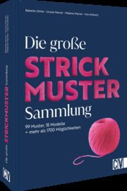 Die große Strickmuster-Sammlung Ulmer, Babette/Marxer, Ursula/Marxer, Melanie u a 9783841068156