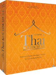 Die große Thai-Kochschule Sirisaeng, Angkana/Neumayer, Alex 9783959617543