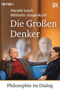 Die Großen Denker Lesch, Harald/Vossenkuhl, Wilhelm 9783453603240