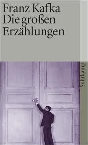 Die großen Erzählungen Kafka, Franz 9783518456224