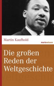 Die großen Reden der Weltgeschichte Kaufhold, Martin 9783865399120