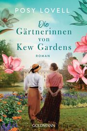Die Gärtnerinnen von Kew Gardens Lovell, Posy 9783442491667