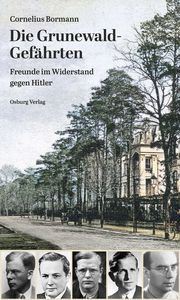 Die Grunewald-Gefährten Bormann, Cornelius 9783955103309