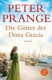 Die Götter der Dona Gracia Prange, Peter 9783596700240