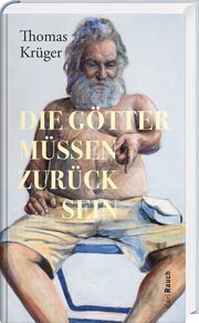 Die Götter müssen zurück sein Krüger, Thomas 9783792002889