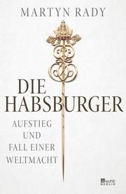 Die Habsburger Rady, Martyn 9783737101080