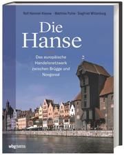 Die Hanse Hammel-Kiesow, Rolf (Prof. Dr.)/Puhle, Matthias (Prof. Dr.) 9783806243451