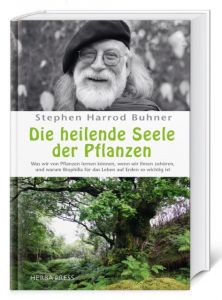 Die heilende Seele der Pflanzen Buhner, Stephen Harrod 9783946245032