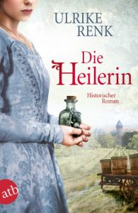 Die Heilerin Renk, Ulrike 9783746633251