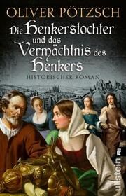 Die Henkerstochter und das Vermächtnis des Henkers Pötzsch, Oliver 9783548065441