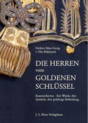 Die Herren vom Goldenen Schlüssel von Eltz-Rübenach, Freiherr Max 9783949763311