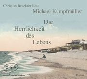 Die Herrlichkeit des Lebens Kumpfmüller, Michael 9783941004269