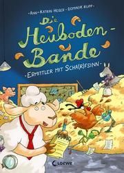 Die Heuboden-Bande - Ermittler mit Scha(r)fsinn Heger, Ann-Katrin 9783743201668