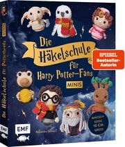 Die Häkelschule für Harry Potter-Fans - Minis Schwarz, Alexandra 9783745914801