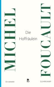 Die Hoffräulein Foucault, Michel 9783518473511