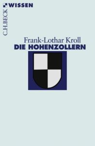 Die Hohenzollern Frank-Lothar Kroll 9783406536267