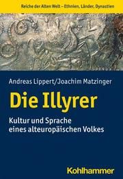 Die Illyrer Lippert, Andreas/Matzinger, Joachim 9783170377097