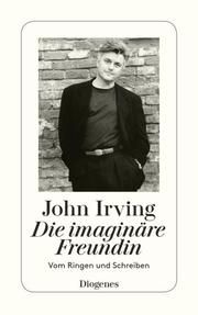 Die imaginäre Freundin Irving, John 9783257233087
