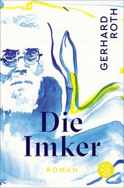 Die Imker Roth, Gerhard 9783596705122