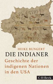 Die Indianer Bungert, Heike 9783406758362