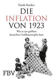 Die Inflation von 1923 Stocker, Frank 9783959725644