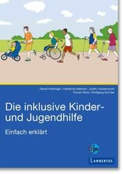 Die inklusive Kinder- und Jugendhilfe Daniel Kieslinger/Katharina Metzner/Judith Owsianowski u a 9783784136998