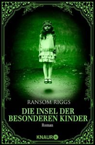 Die Insel der besonderen Kinder Riggs, Ransom 9783426510575