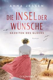 Die Insel der Wünsche - Gezeiten des Glücks Jessen, Anna 9783442494255