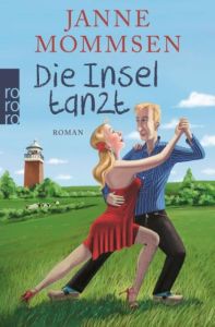 Die Insel tanzt Mommsen, Janne 9783499269028