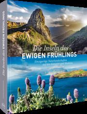 Die Inseln des ewigen Frühlings Nimmesgern, Stefan/Lipps-Breda, Susanne (Dr.) 9783954163687