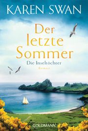 Die Inseltöchter - Der letzte Sommer Swan, Karen 9783442493838