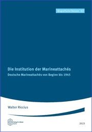 Die Institution der Marineattachés Riccius, Walter 9783968310404