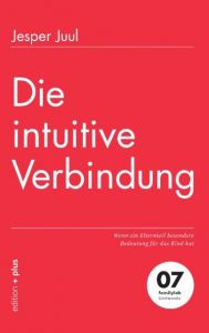 Die intuitive Verbindung Juul, Jesper 9783935758628