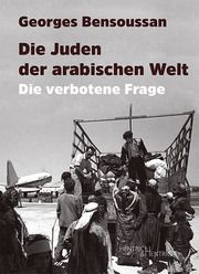 Die Juden der arabischen Welt Bensoussan, Georges 9783955653279