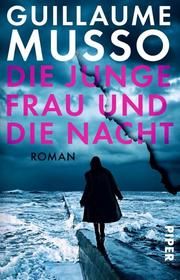 Die junge Frau und die Nacht Musso, Guillaume 9783492316132