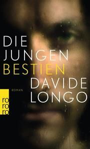 Die jungen Bestien Longo, Davide 9783499290435