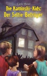 Die Kaminski-Kids: Der Selfie-Betrüger Meier, Carlo 9783038481348